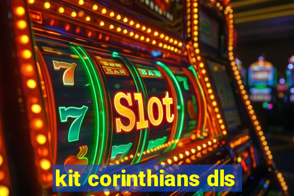 kit corinthians dls